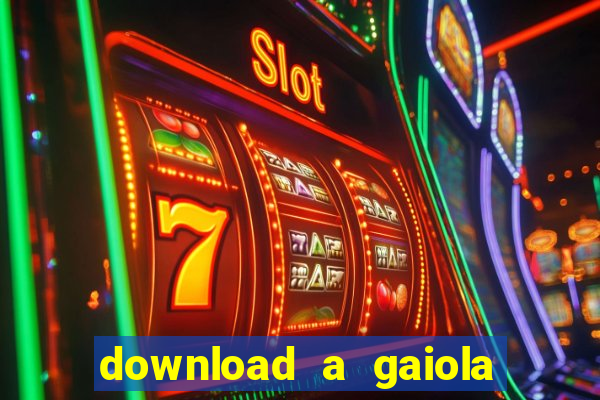 download a gaiola das loucas (1996 dublado)